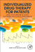 Individualized Drug Therapy for Patients: Basic Foundations, Relevant Software and Clinical Applications by Jelliffe , Neely
