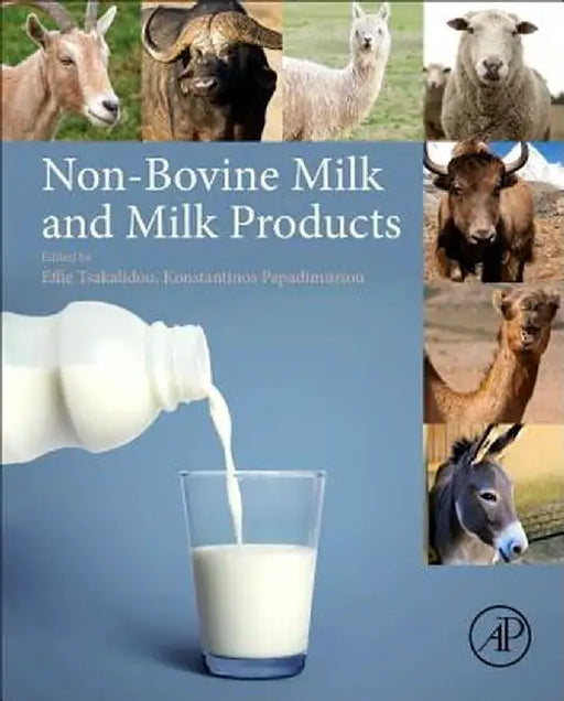Non-Bovine Milk And Milk Products by Effie Tsakalidou, Konstantinos Papadimitriou
