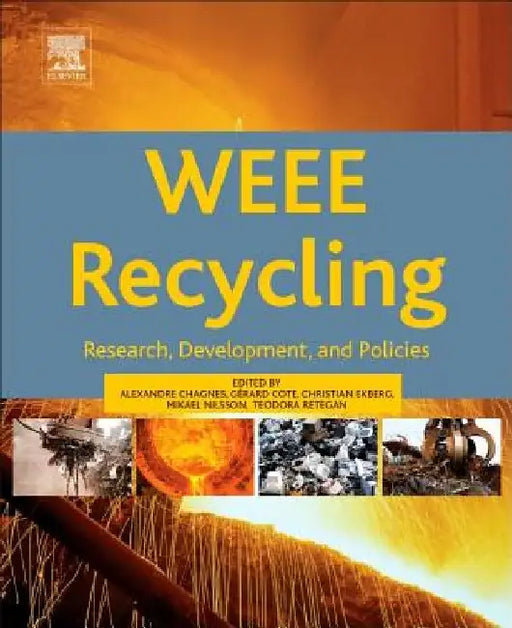 WEEE Recycling: Research, Development, and Policies by Alexandre Chagnes