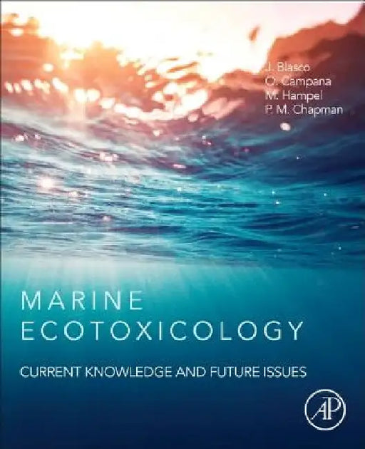 Marine Ecotoxicology: Current Knowledge and Future Issues by Julián Blasco