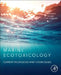 Marine Ecotoxicology: Current Knowledge and Future Issues by Julián Blasco