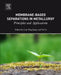 Membrane-Based Separations in Metallurgy: Principles and Applications by Lan Ying Jiang