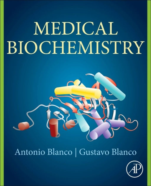 Medical Biochemistry by Gustavo Blanco, Antonio Blanco