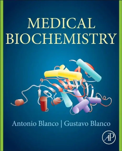 Medical Biochemistry by Gustavo Blanco, Antonio Blanco