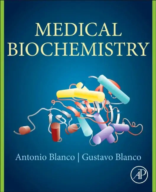 Medical Biochemistry by Gustavo Blanco, Antonio Blanco