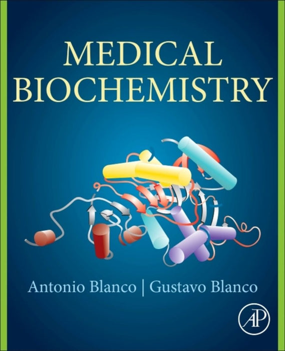 Medical Biochemistry by Gustavo Blanco, Antonio Blanco