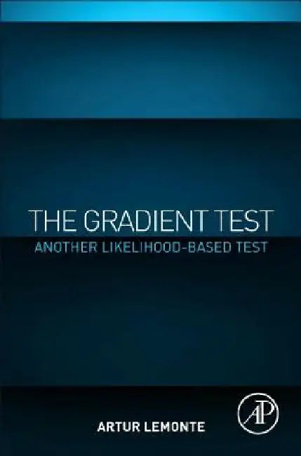 The Gradient Test: Another Likelihood-Based Test by Artur Lemonte