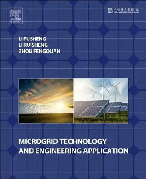 Microgrid Technology and Engineering Application by Fusheng Li