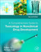 A Comprehensive Guide to Toxicology in Nonclinical Drug Development by Ali S. Faqi