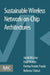 Sustainable Wireless Network-on-Chip Architectures by Jacob Murray