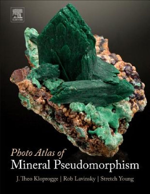 Photo Atlas of Mineral Pseudomorphism by J. Theo Kloprogge
