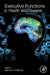 Executive Functions in Health and Disease by Elkhonon Goldberg
