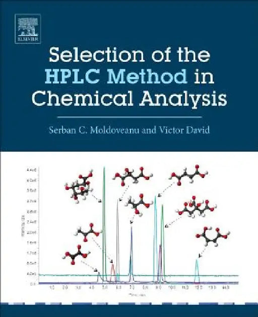 Selection of the HPLC Method in Chemical Analysis by Serban C. Moldoveanu