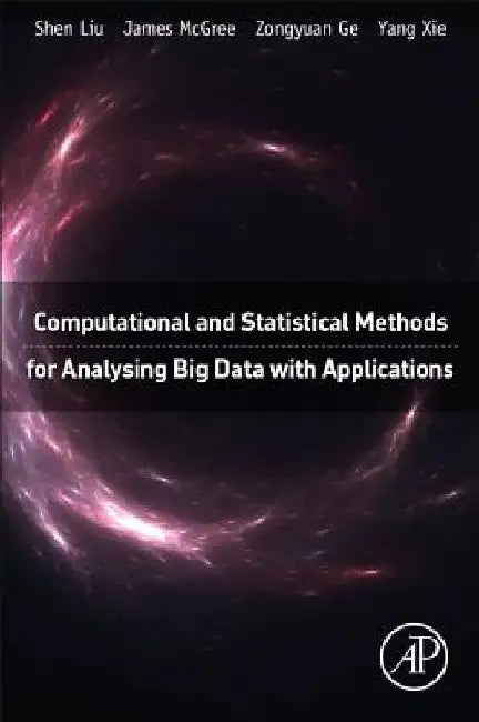 Computational and Statistical Methods for Analysing Big Data with Applications by Shen Liu