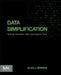 Data Simplification: Taming Information With Open Source Tools by Jules J. Berman