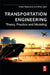 Transportation Engineering: Theory, Practice and Modeling by Dusan Teodorovic