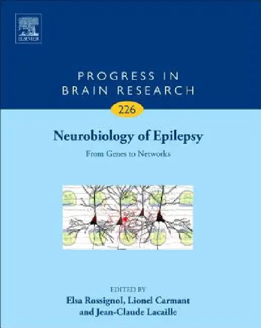 Neurobiology of Epilepsy: From Genes to Networks by Elsa Rossignol