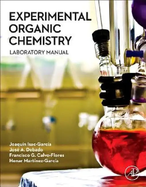 Experimental Organic Chemistry: Laboratory Manual by Joaquín Isac-García