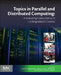 Topics in Parallel and Distributed Computing: Introducing Concurrency in Undergraduate Courses by Sushil K. Prasad