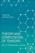 Theory And Computation Of Tensors: Multi-Dimensional Arrays by Yimin Wei