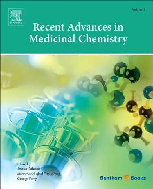 Recent Advances in Medicinal Chemistry, by Atta-Ur Rahman