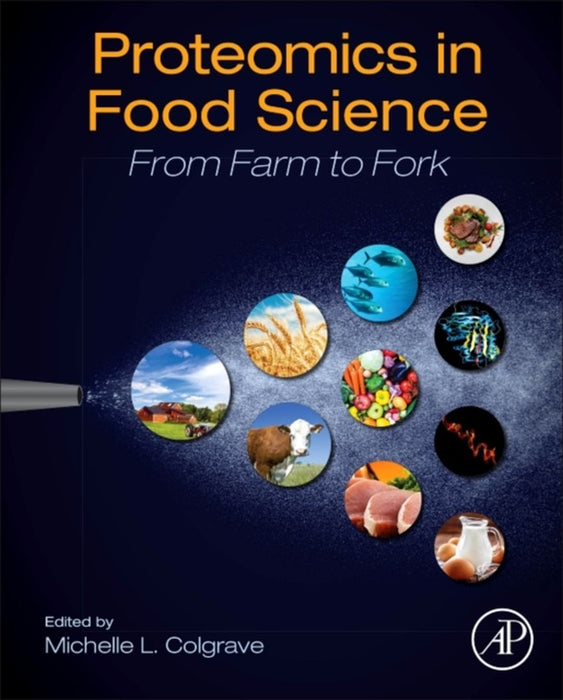 Proteomics in Food Science: From Farm to Fork by Michelle Lisa Colgrave
