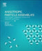 Anisotropic Particle Assemblies: Synthesis, Assembly, Modeling, and Applications by Ning Wu
