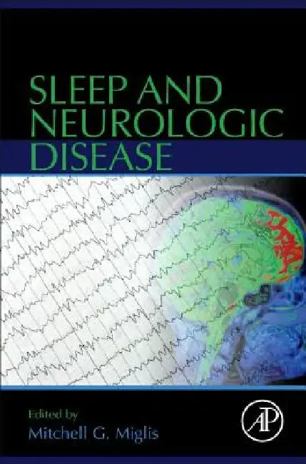 Sleep and Neurologic Disease by Mitchell G. Miglis