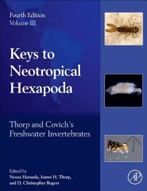 Thorp and Covich's Freshwater Invertebrates: Keys to Neotropical Hexapoda 4ed: by Hamada Neusa
