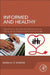 Informed and Healthy: Theoretical and Applied Perspectives on the Value of Information to Health Care by Maria G. N. Musoke