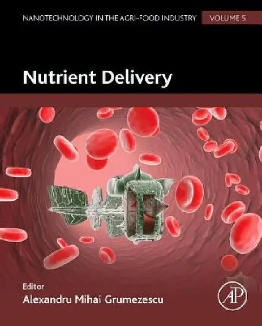 Nutrient Delivery by Alexandru Grumezescu
