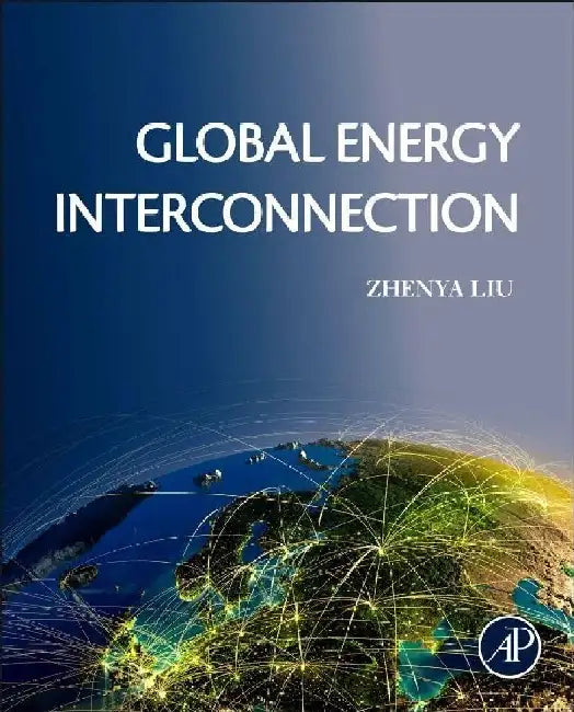 Global Energy Interconnection by Liu, Zhenya