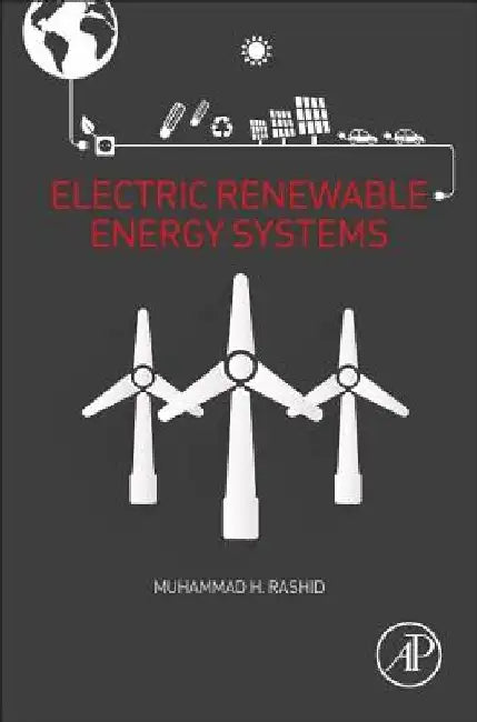Electric Renewable Energy Systems by Muhammad H. Rashid