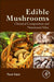 Edible Mushrooms: Chemical Composition and Nutritional Value by Pavel Kalac
