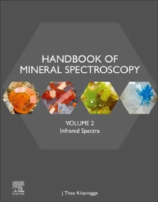Handbook of Mineral Spectroscopy, Infrared Spectra by J. Theo Kloprogge