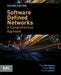 Software Defined Networks: A Comprehensive Approach by Paul Goransson