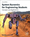 System Dynamics for Engineering Students: Concepts and Applications by Nicolae Lobontiu