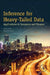 Inference for Heavy-Tailed Data: Applications in Insurance and Finance by Liang Peng