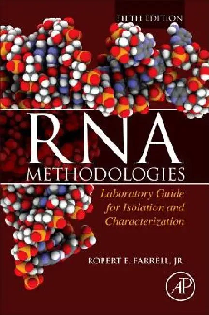 RNA Methodologies: Laboratory Guide for Isolation and Characterization by Farrell Jr., Robert E.