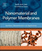 Nanomaterial and Polymer Membranes: Synthesis, Characterization, and Applications by Tawfik Abdo Saleh