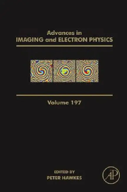 Advances in Imaging and Electron Physics by Peter W. Hawkes