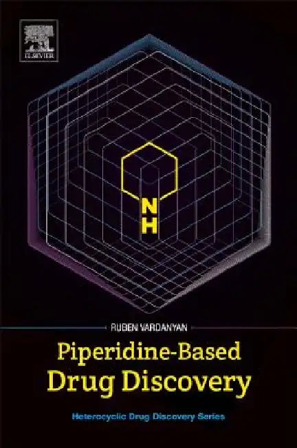 Piperidine-Based Drug Discovery by Ruben Vardanyan