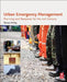 Urban Emergency Management: Planning and Response for the 21st Century by Thomas Henkey