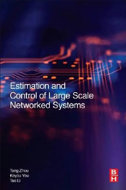 Estimation and Control of Large-Scale Networked Systems by Tong Zhou