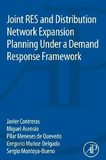 Joint RES and Distribution Network Expansion Planning Under a Demand Response Framework by Javier Contreras