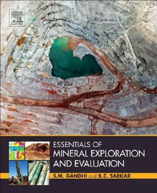Essentials of Mineral Exploration and Evaluation by S. M. Gandhi
