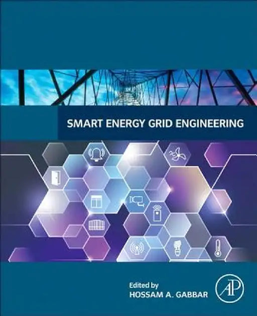 Smart Energy Grid Engineering by Hossam Gabbar