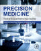 Precision Medicine: Tools and Quantitative Approaches by Hans-Peter Deigner