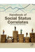 Handbook of Social Status Correlates: 1ed: by Ellis Lee