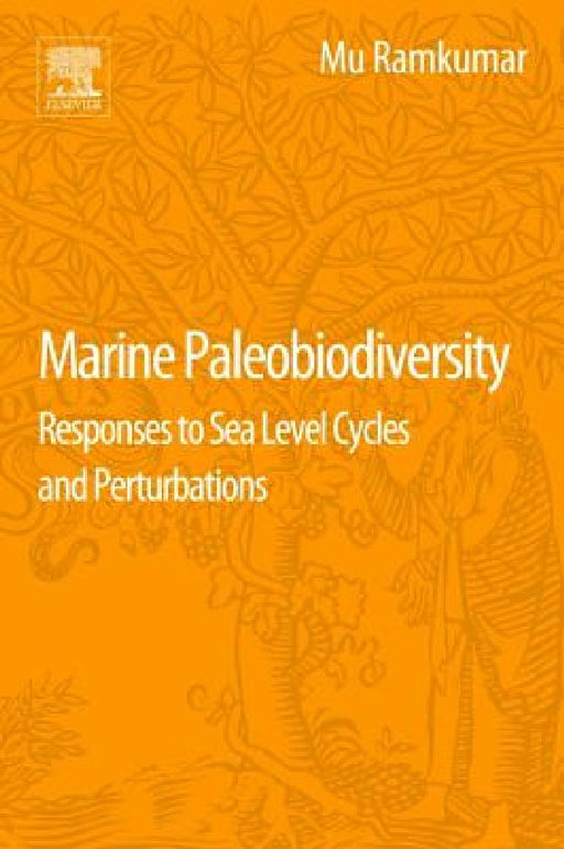 Marine Paleobiodiversity: Responses to Sea Level Cycles and Perturbations by Mu Ramkumar